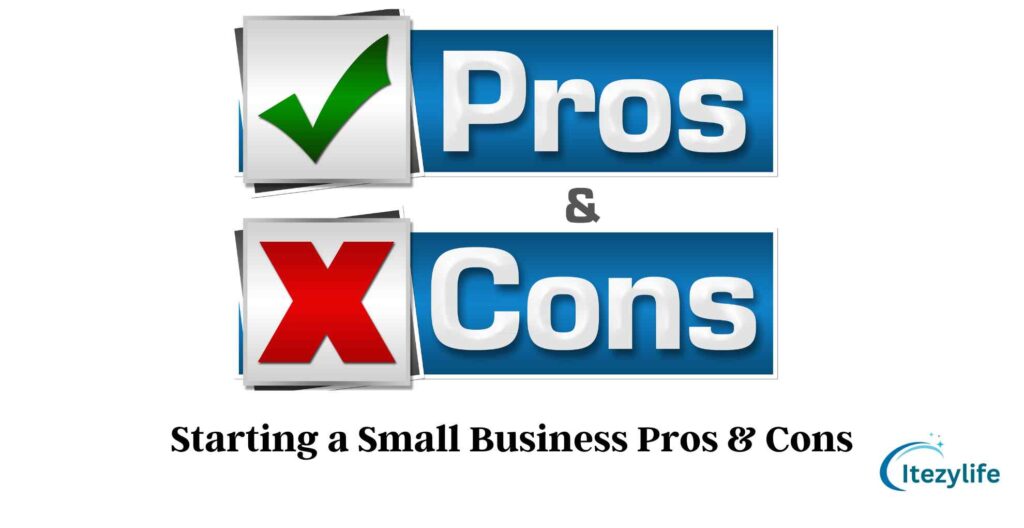 Pros Cons Starting a Small Business